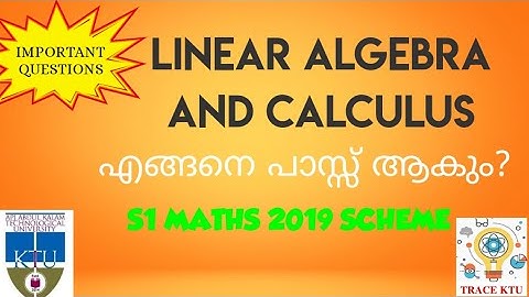 LINEAR ALGEBRA AND CALCULUS - S1 MATHS 2019 | IMPORTANT QUESTION