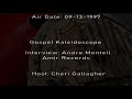 Capture de la vidéo Gospel Kaleidoscope,  Interview: Andre Montell.   Host: Cheri Gallagher