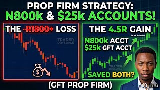 Forex Prop Firm Strategy: N800k &amp; $25k Accounts (4.5R Weekly Gain)