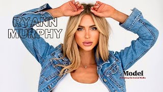 Ryann Murphy / Model & Influencer / Lifestyle & Biography