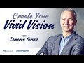 Create your vivid vision with cameron herold