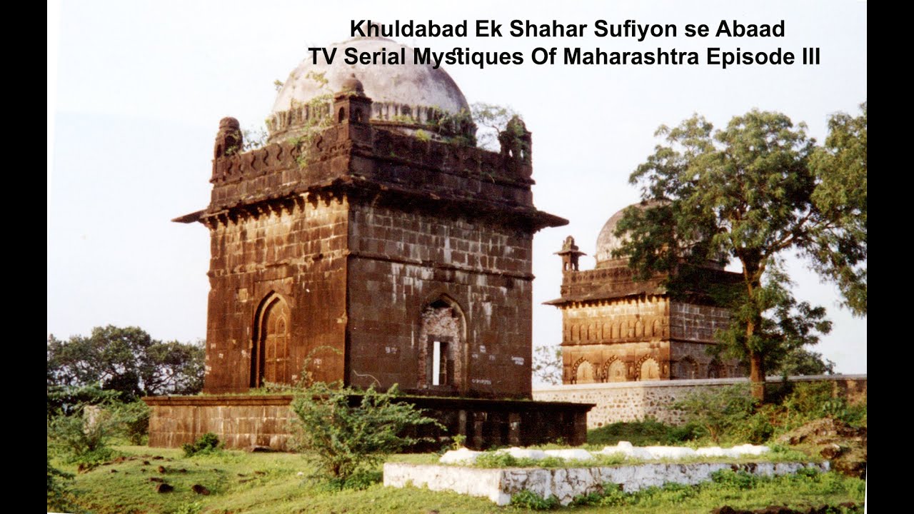 Khuldabad Ek Shahar Sufiyon se Abaad TV Serial Mystiques Of Maharashtra Association With Aftab Films