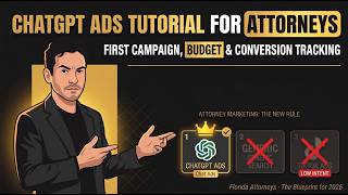 ChatGPT Ads Tutorial for Attorneys: First Campaign, Budget & Conversion Tracking