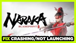 How to FIX NARAKA BLADEPOINT Crashing / Not Launching!