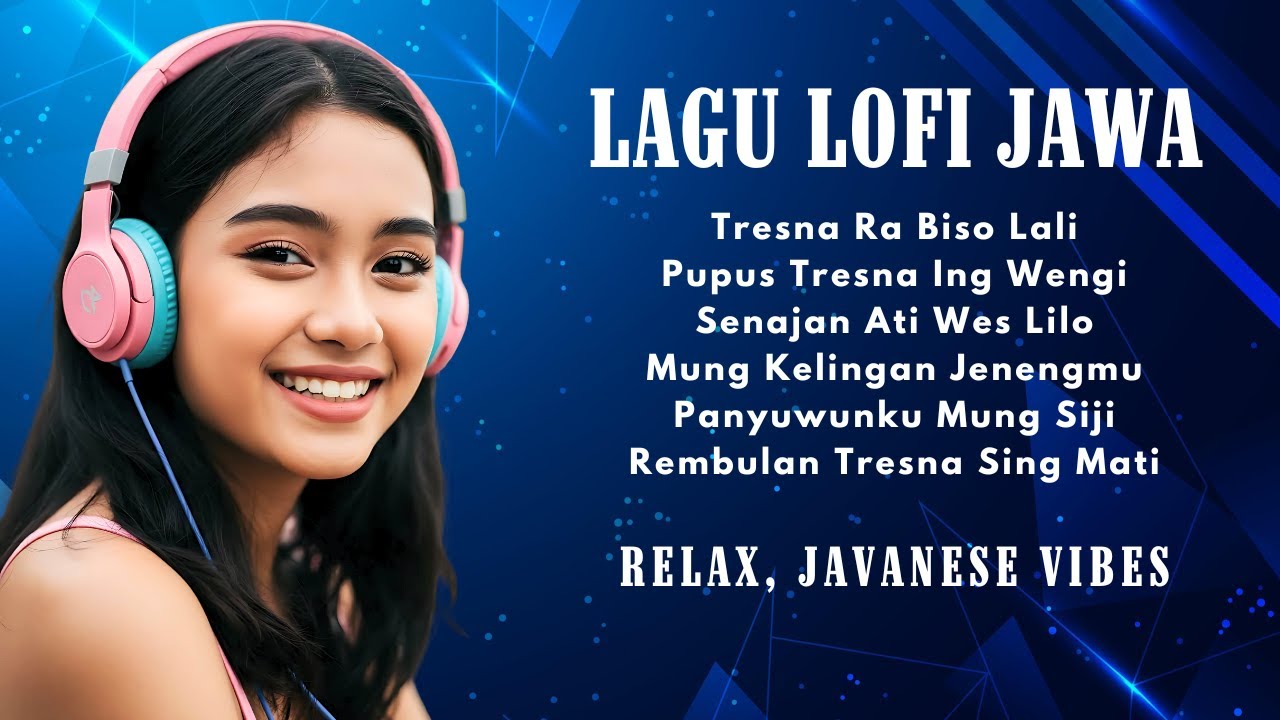 Lagu Jazz Jawa - Playlist Lofi Galau Temani Jiwa