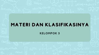 Materi dan Klasifikasinya (Unsur, Senyawa, dan Campuran)