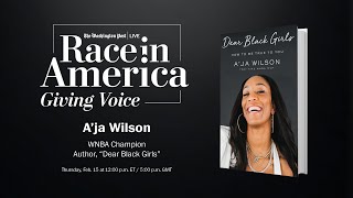WNBA champion A’ja Wilson on ‘Dear Black Girls: How to be True to You’ (Full Stream 2/15)