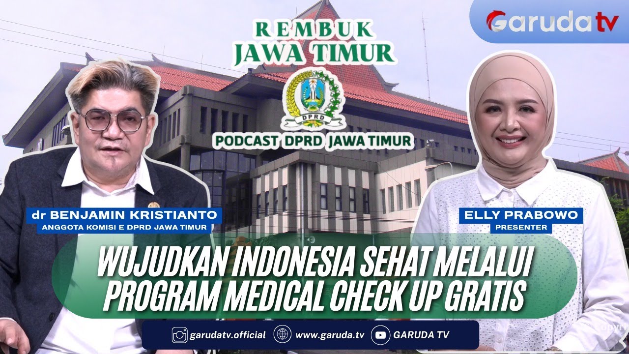 Wujudkan Indonesia Sehat Melalui Program Medical Check Up Gratis | Rembuk Jatim