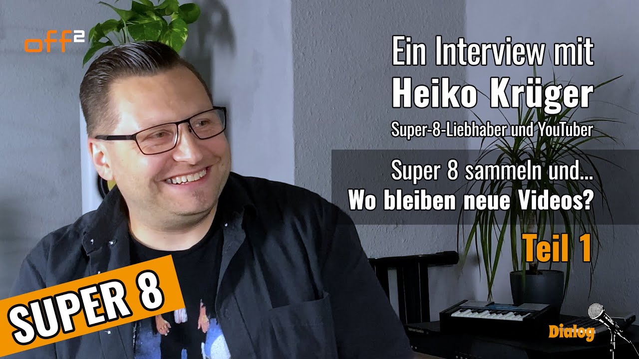 Dialog: Super-8-Liebhaber Heiko Krüger im Gespräch - Teil 1 (von 2) 