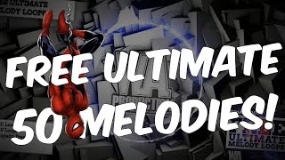FREE Ultimate Melody Loops | 50 EDM / Future / Progressive Melodies ♫