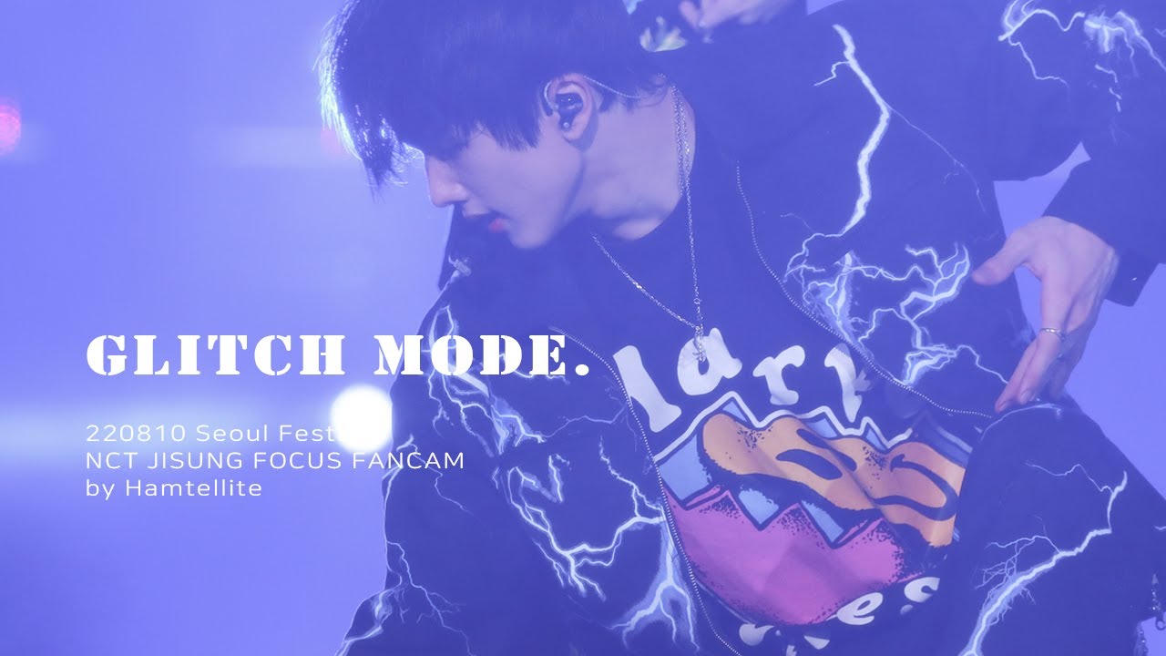 [4K] 220810 2022 서울페스타 SEOUL FESTA 개막식 Glitch Mode 글리치모드 지성 직캠 (NCT DREAM JISUNG FOCUS)