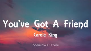 Video thumbnail of "Carole King - You've Got A Friend (Lyrics)"