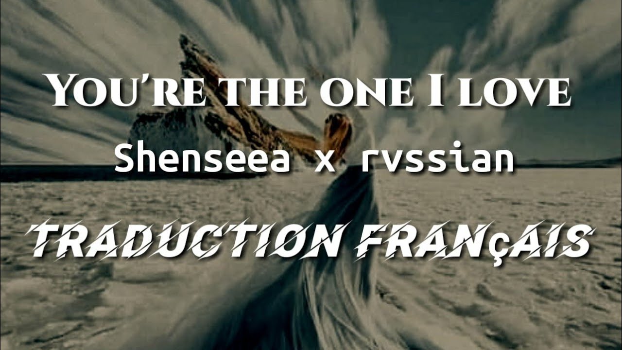 Shenseea x Rvssian - You're The One I Love (Traduction Français) - YouTube