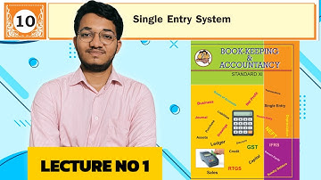 "Lec 1: Single entry system | Chapter 10 | Class 11 Book-kepping"