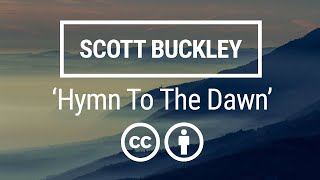 'Hymn To The Dawn' [Ambient Orchestral CC-BY] - Scott Buckley
