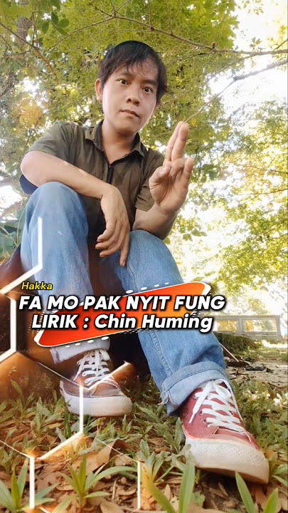 Fa Mo Pak Nyit Fung ! Lyrics : Chin Huming