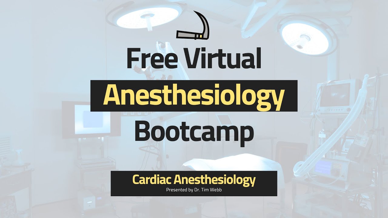 Anesthesia Bootcamp: Cardiac Anesthesia Part 3