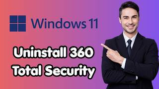 How to Uninstall 360 Total Security on Windows 11 (Latest Update) screenshot 2
