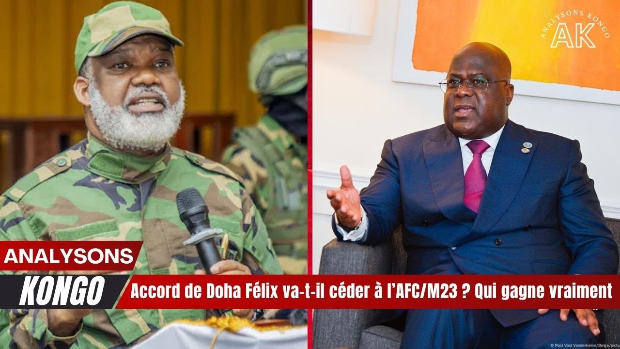 🔥 Accord de Doha 🤝 Félix va t il céder à l’AFCM23  Qui gagne vraiment  🇨🇩🔥