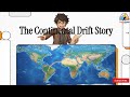 The Continental Drift Story || Geography L - 14 || Geography Through Animation || UPSC || State PCS