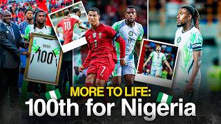 My 100th Cap For Nigeria, Portugal VS Nigeria 