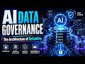 AI Data Governance:  The Architecture of Reliability