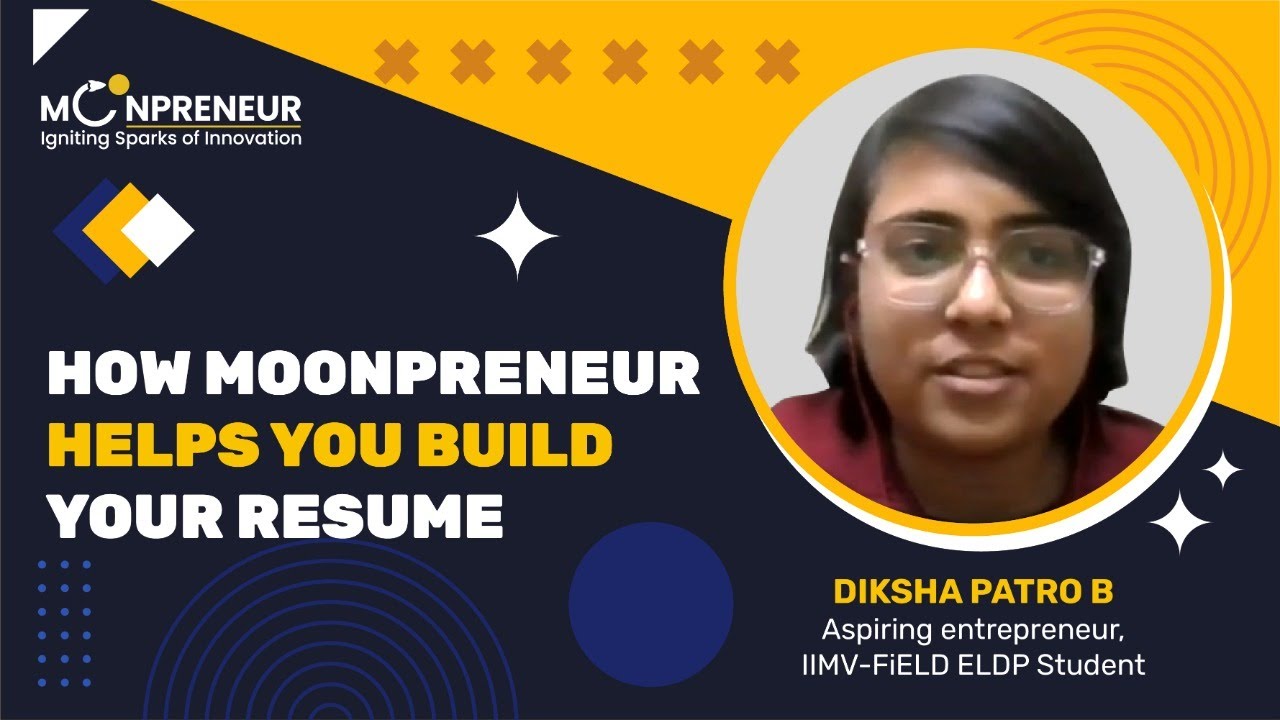 Build a Stellar Resume with Moonpreneur - Diksha Patro B | ELDP