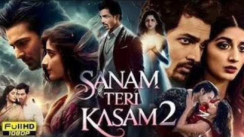 Sanam Teri Kasam - Full Movie | सनम तेरी कसम | Harshvardhan Rane, Mawra Hocane | Deepak Mukut 