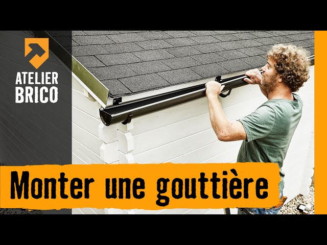 Monter une gouttière