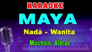 Maya  Karaoke Nada Wanita  Muchsin Alatas  Dangdut Nostalgia