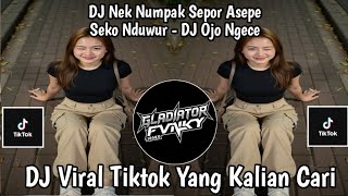 DJ OJO NGECE KARO WONG ORA DUWE - NEK NUMPAK SEPUR ASEPE SEKO NDUWUR VIRAL TIKTOK TERBARU 2026