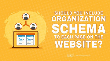 Should You Include Organization Schema To Each Page On The Website?