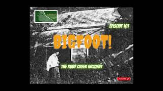 BIGFOOT!  | Ruby Creek incident | Episode 101