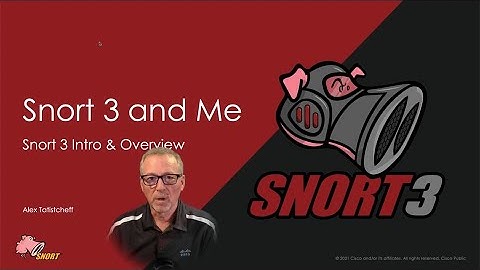 Snort 3 and Me: Introduction and Overview