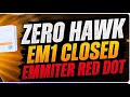Zero hawk em1 closed emmiter red dot 