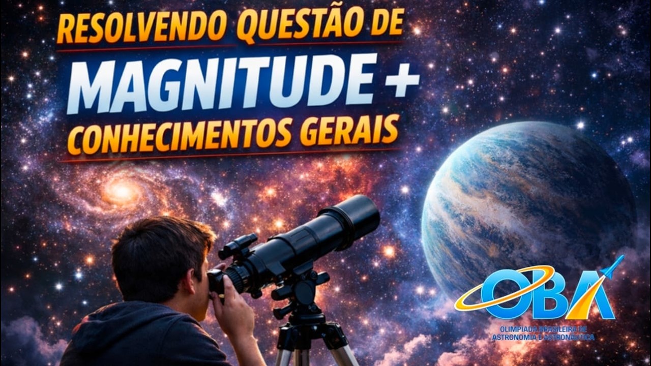 Magnitude Estelar e Raciocínio lógico - OBA - Resolução #3