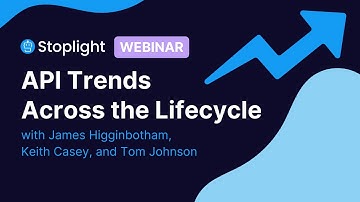 API Trends Across the Lifecycle w/ Tom Johnson, James Higginbotham & Keith Casey