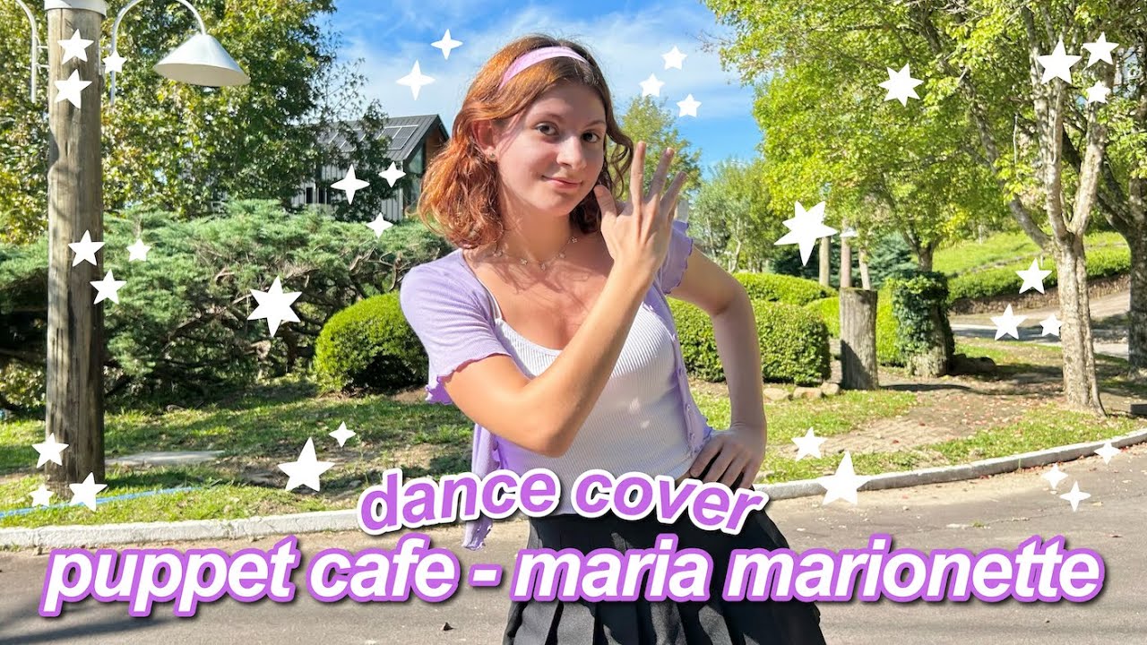 Puppet Cafe - Maria Marionette 【Dance cover】