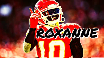 Tyreek Hill Mix - "Roxanne" Arizona Zervas