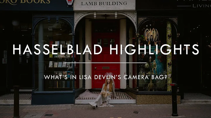 Hasselblad Highlights: Whats in Lisa Devlins camer...