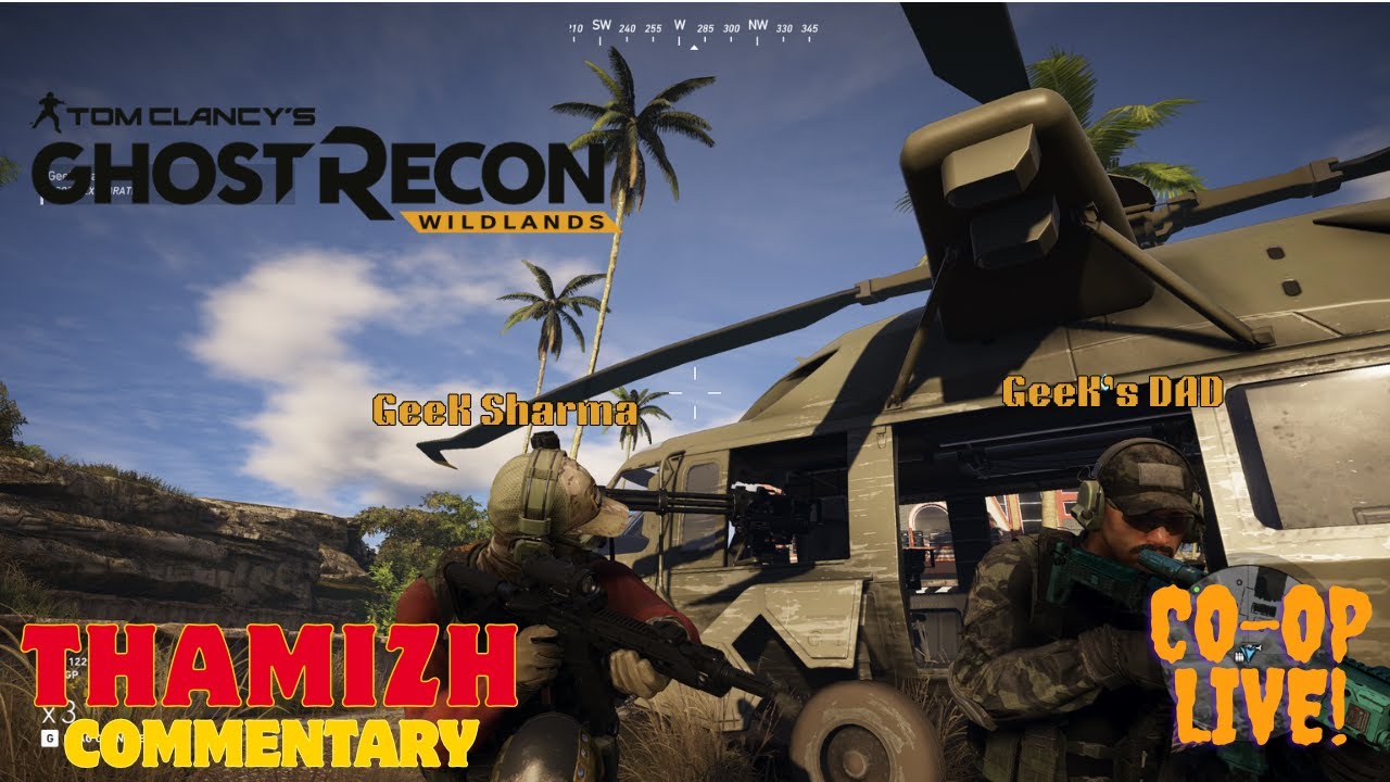 🔴Tom Clancy's GHOST RECON - WILDLANDS Co‑Op | GeekSharma & GeeK’sDad |Ep 11: Cartel Hunt Intensifies