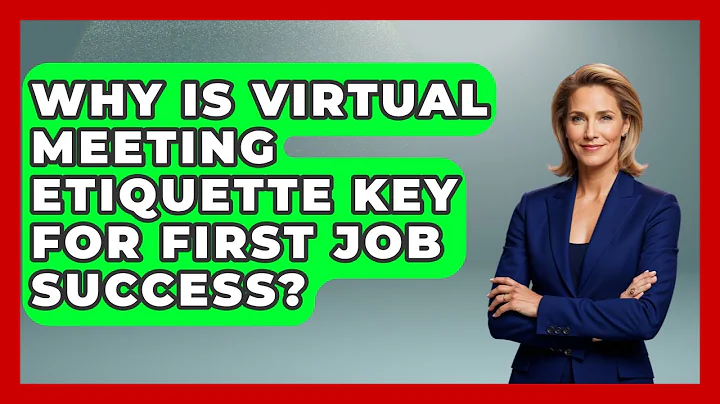 Why Is Virtual Meeting Etiquette Key For First Job Success? - First Job Success Guide