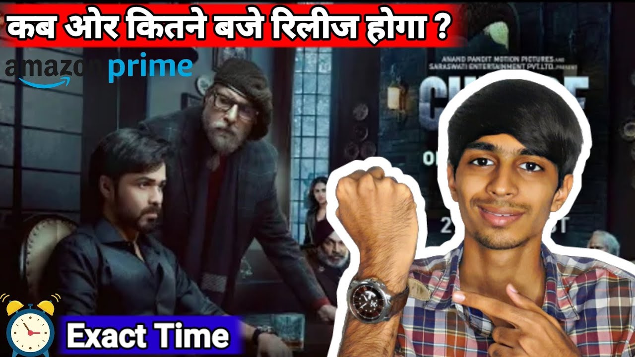Chehre Release Time | Chehre Release Time On Amazon Prime | Chehre Ott Release Time |