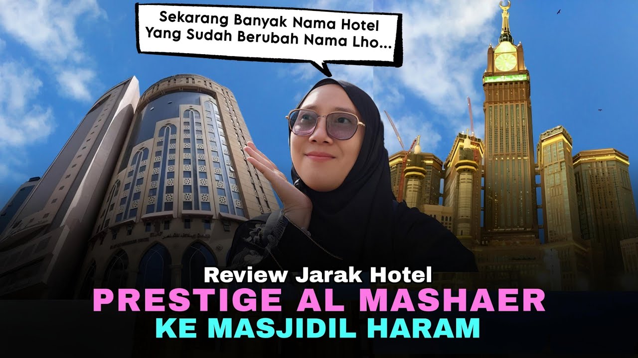 Jarak Hotel Prestige Al Mashaer Ke Masjidil Haram