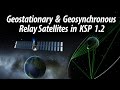 How to set up a Geostationary Relay Network in KSP 1.2  (Tutorial: 27) Kerbal Space Program