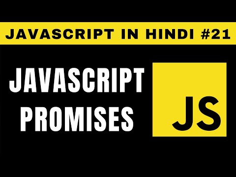JavaScript Promises in Hindi - Tutorial #21