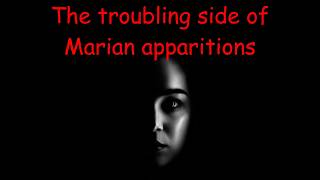 I Looked Into Marian Apparitions. I Have Questions.
