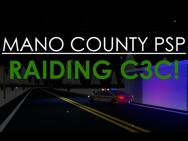 Roblox Mano County Psp 13 Raiding C3c Youtube - mano county psp working cars roblox
