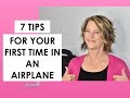 Seven Tips For Your First Time Flying in an Airplane (2018)