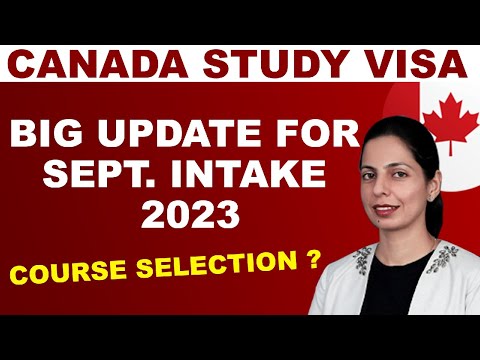 CANADA STUDY VISA | BIG UPDATE FOR SEPT. INTAKE 2023 | COURSE SELECTION ...